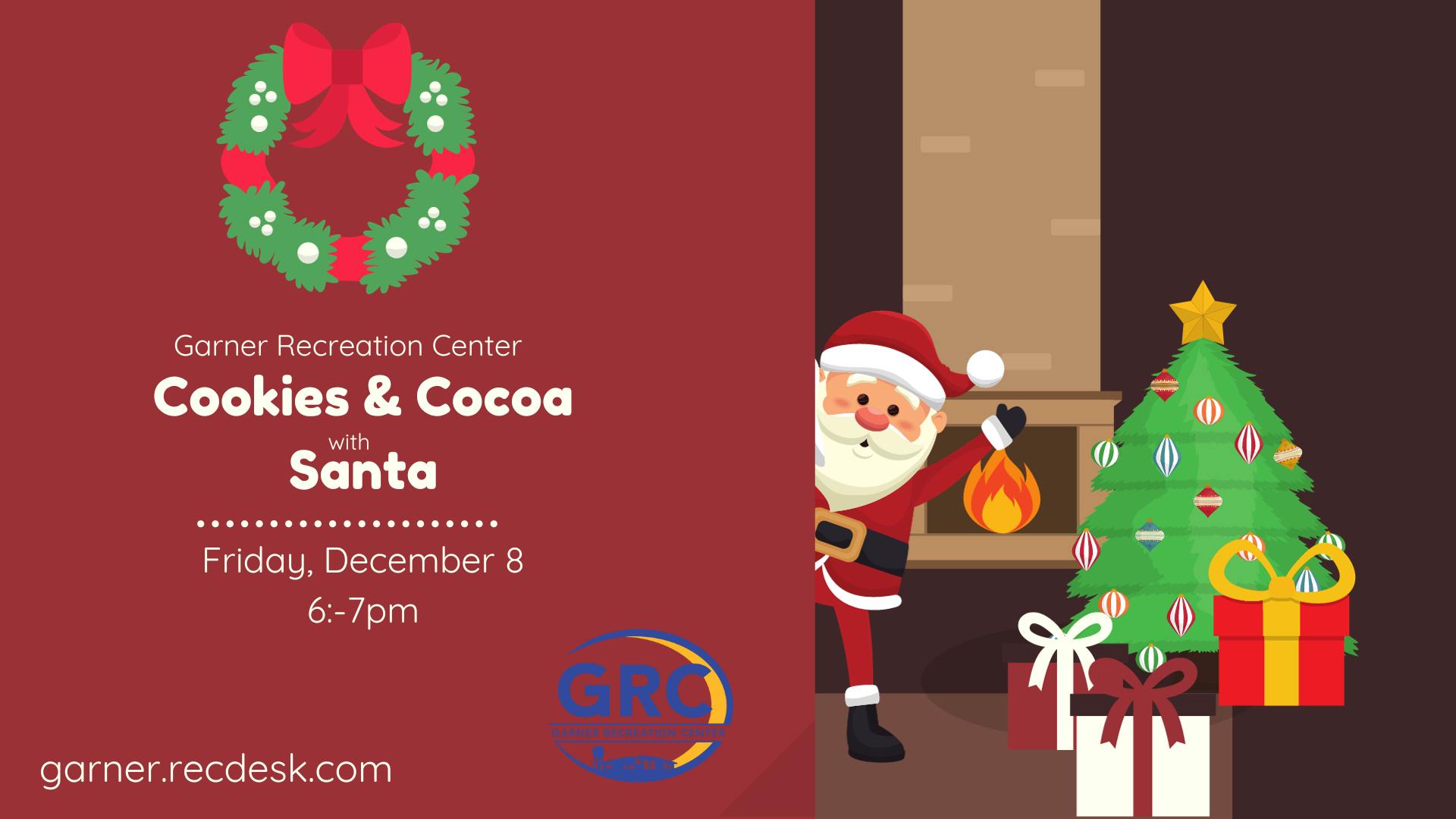 Cookies and Cocoa with Santa at Garner Recreation Center | Kids Out and ...